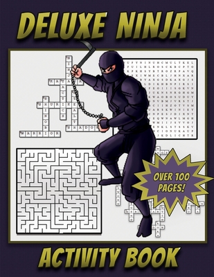 Deluxe Ninja Activity Book: Ninja themed Activity book for kids Ages 5 ...