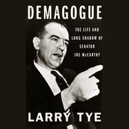 Demagogue Lib/E: The Life and Long Shadow of Senator Joe McCarthy