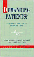Demanding Patients? - Rogers, Anne, and Rogers, and Nicolaas, Gerry