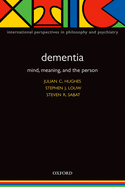 Dementia: Mind, Meaning, and the Person