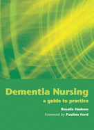 Dementia Nursing: A Guide to Practice - Hudson, Rosalie