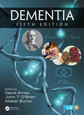 Dementia - Ames, David (Editor), and O'Brien, John T (Editor), and Burns, Alistair, Professor (Editor)