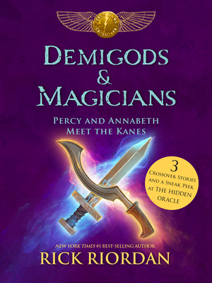 Demigods & Magicians: Percy and Annabeth Meet the Kanes - Riordan, Rick