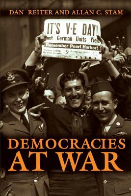Democracies at War - Reiter, Dan, and Stam, Allan C