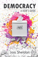 Democracy: A User's Guide