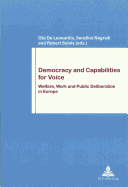 Democracy and Capabilities for Voice: Welfare, Work and Public Deliberation in Europe