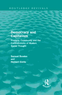 Democracy and Capitalism: Property, Community, and the Contradictions of Modern Social Thought