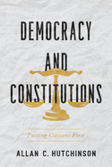 Democracy and Constitutions: Putting Citizens First
