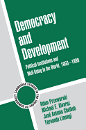 Democracy and Development: Political Institutions and Well-Being in the World, 1950-1990