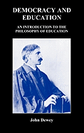 Democracy and Education: An Introduction to the Philosophy of Education