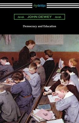 Democracy and Education - Dewey, John