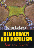 Democracy and Populism: Fear and Hatred