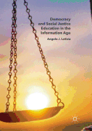 Democracy and Social Justice Education in the Information Age
