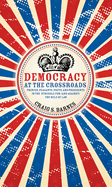 Democracy at the Crossroads: Princes, Peasants, Poets, and Presidents in the Struggle for (and Against) the Rule of Law