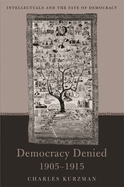 Democracy Denied, 1905-1915