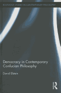 Democracy in Contemporary Confucian Philosophy