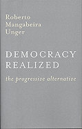 Democracy Realized: The Progressive Alternative