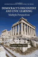 Democracy's Discontent and Civic Learning: Multiple Perspectives