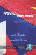 Democratic Education for Social Studies: An Issues-Centered Decision Making Curriculum (Hc)