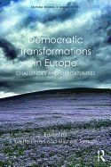 Democratic Transformations in Europe: Challenges and opportunities