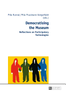 Democratising the Museum: Reflections on Participatory Technologies