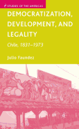 Democratization, Development, and Legality: Chile, 1831-1973