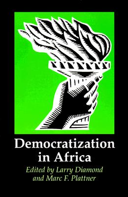Democratization in Africa - Diamond, Larry Jay (Editor), and Plattner, Marc F (Editor)