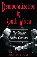 Democratization in South Africa: The Elusive Social Contract