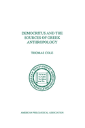 Democritus and the Sources of Greek Anthropology