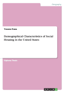 Demographical Characteristics of Social Housing in the United States