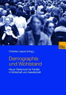 Demographie Und Wohlstand: Neuer Stellenwert F?r Familie in Wirtschaft Und Gesellschaft