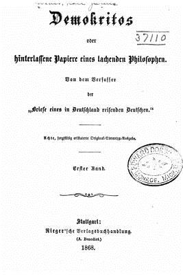 Demokritos oder, Hinterlassene Papiere eines Lachenden Philosophen - Weber, Karl Julius