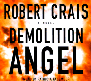 Demolition Angel - Crais, Robert, and Kalember, Patricia (Read by)