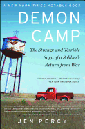Demon Camp: The Strange and Terrible Saga of a Soldier's Return from War