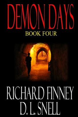 Demon Days - Book Four - Finney, Richard, and Snell, D L