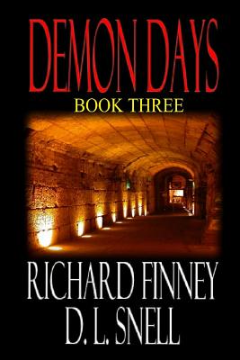 Demon Days - Book Three - Snell, D L, and Finney, Richard
