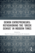 Demon Entrepreneurs: Refashioning the 'Greek Genius' in Modern Times