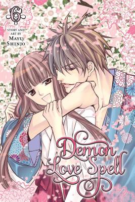 Demon Love Spell, Vol. 6: Final Volume! - Shinjo, Mayu