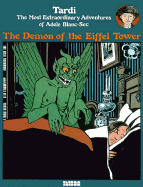 Demon of the Eiffel Tower: The Most Extraordinary Adventures of Adele Blance-Sec