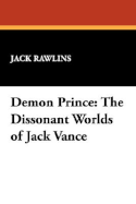 Demon Prince: The Dissonant Worlds of Jack Vance