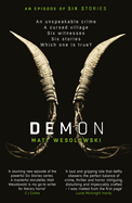 Demon: The bone-chilling, addictive bestseller (Six Stories Book 6)