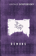 Demons: A Novel in Three Parts (Translated by Richard Pevear & Larissa Volokhonsky)