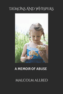 Demons and Whispers: A Memoir of Abuse