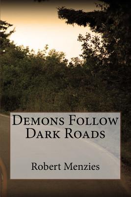 Demons Follow Dark Roads - Menzies, Robert