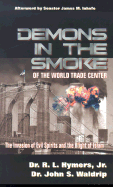 Demons in the Smoke of the World Trade Center: The Invasion of Evil Spirits and the Blight of Islam