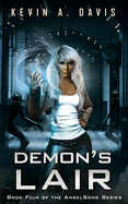 Demon's Lair: Book Four of the AngelSong Series