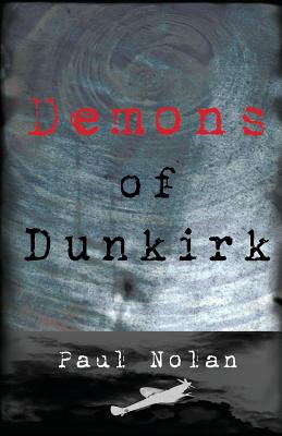 Demons of Dunkirk - Nolan, Paul