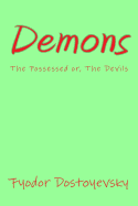 Demons: The Possessed Or, the Devils