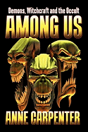 Demons, Witchcraft and the Occult Among Us