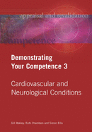 Demonstrating Your Competence 3: Cardiovascular and Neurological Conditions